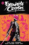 Exquisite Corpses Volume 1 - James Tynion IV ; Michael Walsh ; Pornsak Pichetshote - 9781534331044