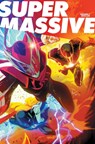 Supermassive Volume 1: A Massive-Verse Book - Kyle Higgins ; Ryan Parrott ; Melissa Flores ; Mat Groom - 9781534333574