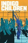 Indigo Children Volume 1 - Curt Pires ; Rockwell White - 9781534399174