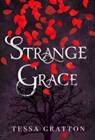 STRANGE GRACE - Tessa Gratton - 9781534402089