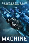Machine - Elizabeth Bear - 9781534403024