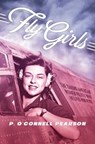 Fly Girls - P. O’Connell Pearson - 9781534404120