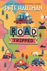 Road Tripped - HAUTMAN,  Pete - 9781534405912