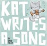 Kat Writes a Song - Greg Foley - 9781534406810