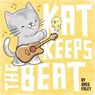 Kat Keeps the Beat - Greg Foley - 9781534406834