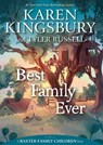 A Best Family Ever - Karen Kingsbury ; Tyler Russell - 9781534412156