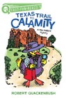 Texas Trail to Calamity - QUACKENBUSH,  Robert - 9781534413108