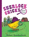 Sherlock Chick's First Case - Robert Quackenbush - 9781534415232