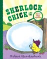 Sherlock Chick and the Giant Egg Mystery - Robert Quackenbush - 9781534415355