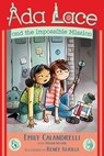 Ada Lace and the Impossible Mission - Emily Calandrelli - 9781534416864