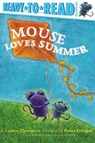 Mouse Loves Summer: Ready-To-Read Pre-Level 1 - Lauren Thompson - 9781534420571