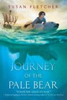 Journey of the Pale Bear - Susan Fletcher - 9781534420786