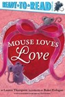 Mouse Loves Love - Lauren Thompson - 9781534421516