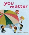 You Matter - Christian Robinson - 9781534421707