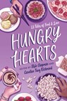 Hungry Hearts - Elsie Chapman ; Caroline Tung Richmond ; Sandhya Menon ; S. K. Ali ; Rin Chupeco ; Anna-Marie McLemore ; Rebecca Roanhorse ; Sara Farizan ; Jay Coles ; Adi Alsaid ; Sangu Mandanna ; Phoebe North ; Karuna Riazi - 9781534421875