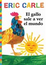 El Gallo Sale A Ver el Mundo = Rooster's Off to See the World - Eric Carle - 9781534424470