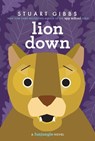 LION DOWN R/E - Stuart Gibbs - 9781534424746