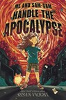 Me and Sam-Sam Handle the Apocalypse - Susan Vaught - 9781534425026