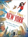 NELLY TAKES NEW YORK - Allison Pataki ; Marya Myers - 9781534425040