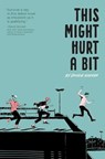 This Might Hurt a Bit - Doogie Horner - 9781534427174