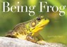 Being Frog - April Pulley Sayre - 9781534428829
