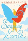 Soaring Earth: A Companion Memoir to Enchanted Air - Margarita Engle - 9781534429543