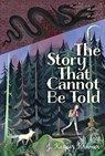 The Story That Cannot Be Told - J. Kasper Kramer - 9781534430693