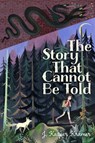 The Story That Cannot Be Told - J. Kasper Kramer - 9781534430709