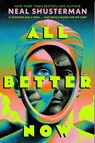All Better Now - Neal Shusterman - 9781534432765