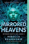 Mirrored Heavens - Rebecca Roanhorse - 9781534437715
