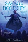 Savage Bounty - Matt Wallace - 9781534439252