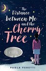 The Distance Between Me and the Cherry Tree - Paola Peretti - 9781534439627