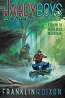 Return to Black Bear Mountain - Franklin W. Dixon - 9781534441323