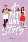 A Pho Love Story - Loan Le - 9781534441958