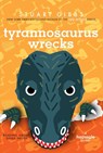 Tyrannosaurus Wrecks - Stuart Gibbs - 9781534443761