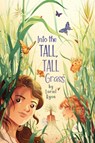 Into the Tall, Tall Grass - Loriel Ryon - 9781534449671
