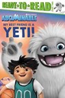 My Best Friend Is a Yeti! -  - 9781534450660