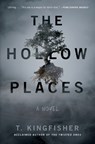 The Hollow Places - T. Kingfisher - 9781534451124