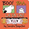 Boo! Baa, La La La! - Sandra Boynton - 9781534452831