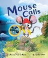 Mouse Calls - Anne Marie Pace - 9781534453760