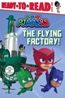 The Flying Factory!: Ready-To-Read Level 1 - May Nakamura - 9781534464292
