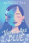 Violets Are Blue - Barbara Dee - 9781534469181