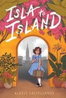 Isla to Island - Alexis Castellanos - 9781534469259