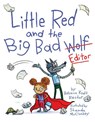Little Red and the Big Bad Editor - Rebecca Kraft Rector - 9781534469297