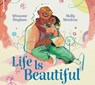 Life Is Beautiful - Winsome Bingham - 9781534469969