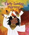 Early Sunday Morning - Denene Millner - 9781534476547