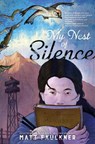 My Nest of Silence - Matt Faulkner - 9781534477636