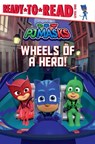 Wheels of a Hero!: Ready-To-Read Level 1 - May Nakamura - 9781534480551