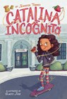 Catalina Incognito - Jennifer Torres - 9781534482784