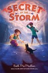Secret of the Storm - Beth McMullen - 9781534482852